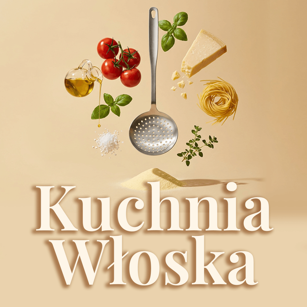 kuchnia włoska sery pomidory oliwa makarony